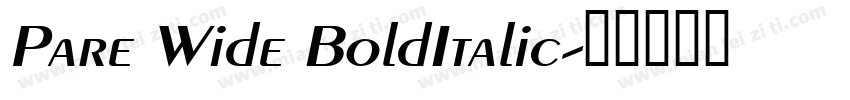 Pare Wide BoldItalic字体转换